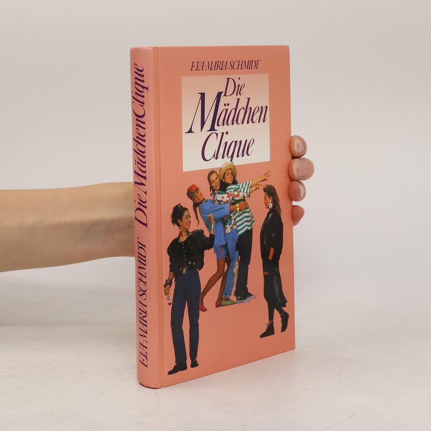 Eva-Maria Schmidt Die Mädchenclique