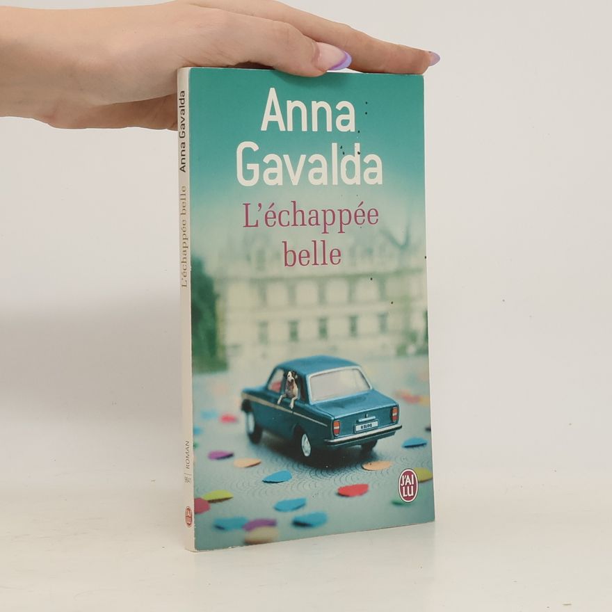 Anna Gavalda L'échappée belle