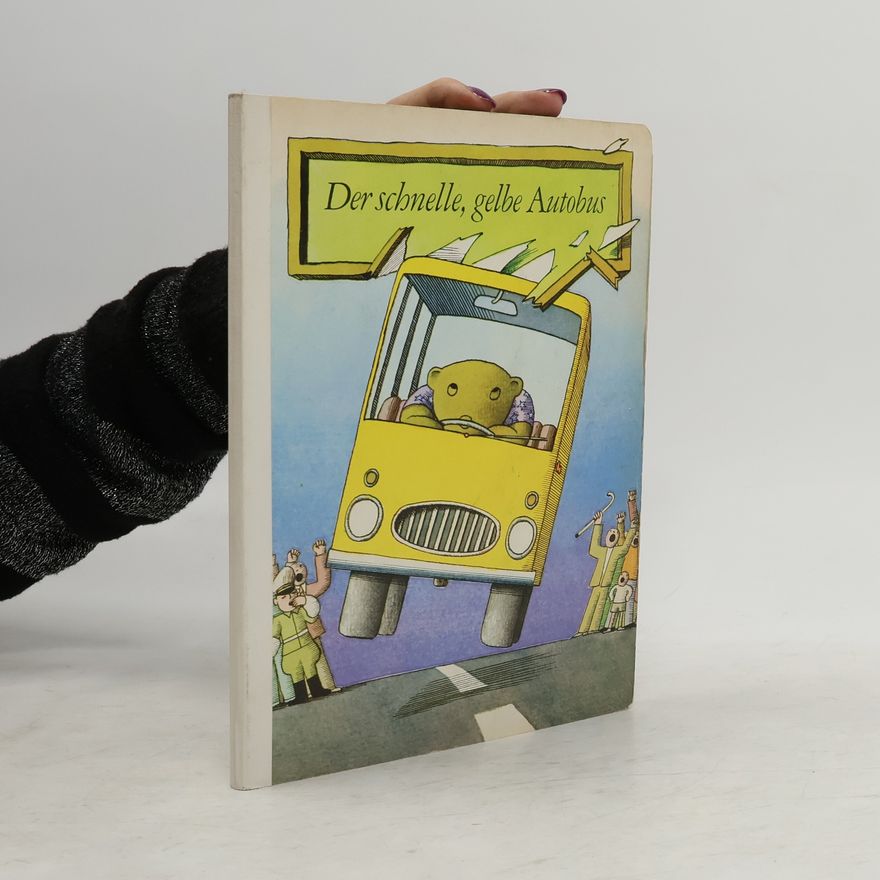Autorenkollektiv Der schnelle, gelbe Autobus
