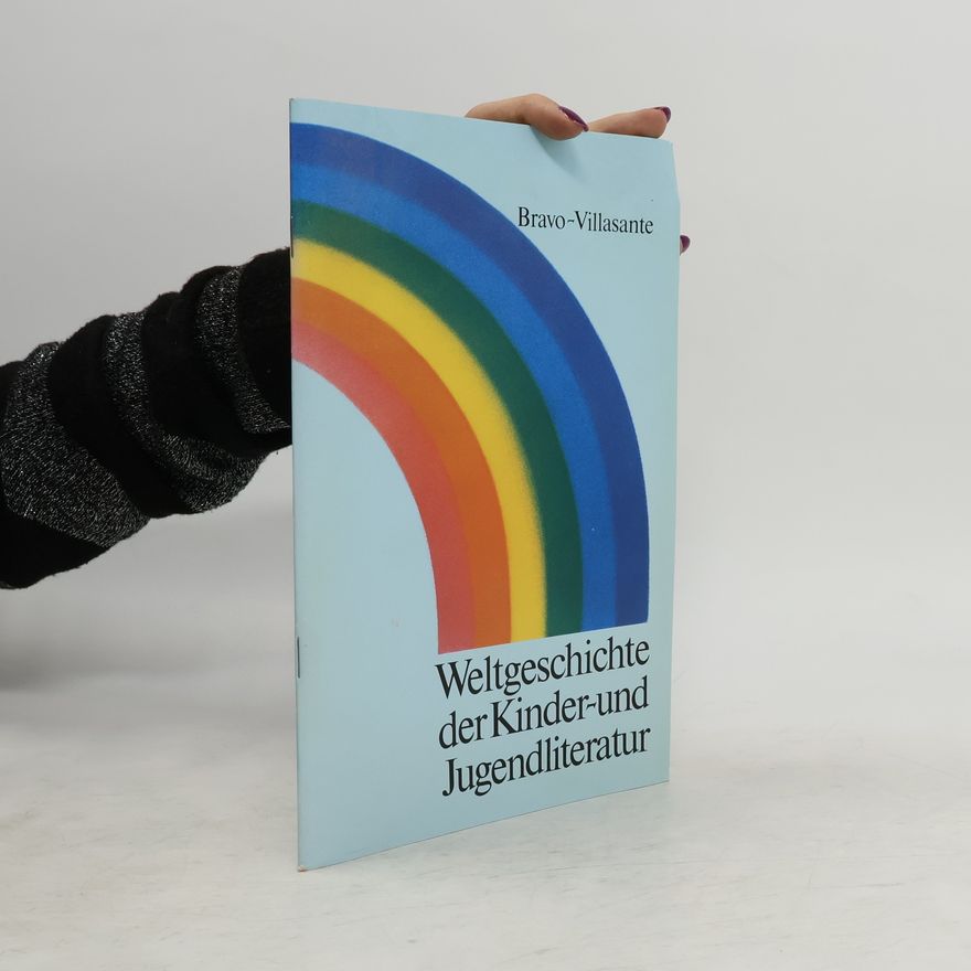 Carmen Bravo-Villasante Weltgeschichte der Kinder- und Jugendliteratur