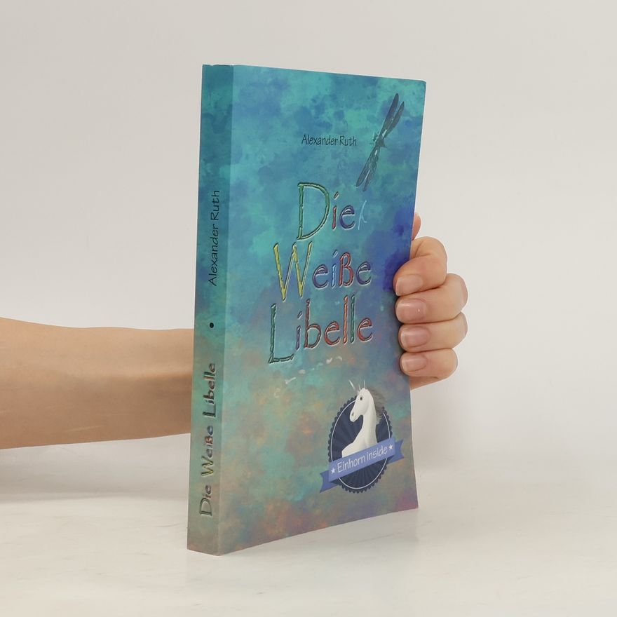 Alexander Ruth Die Weiße Libelle
