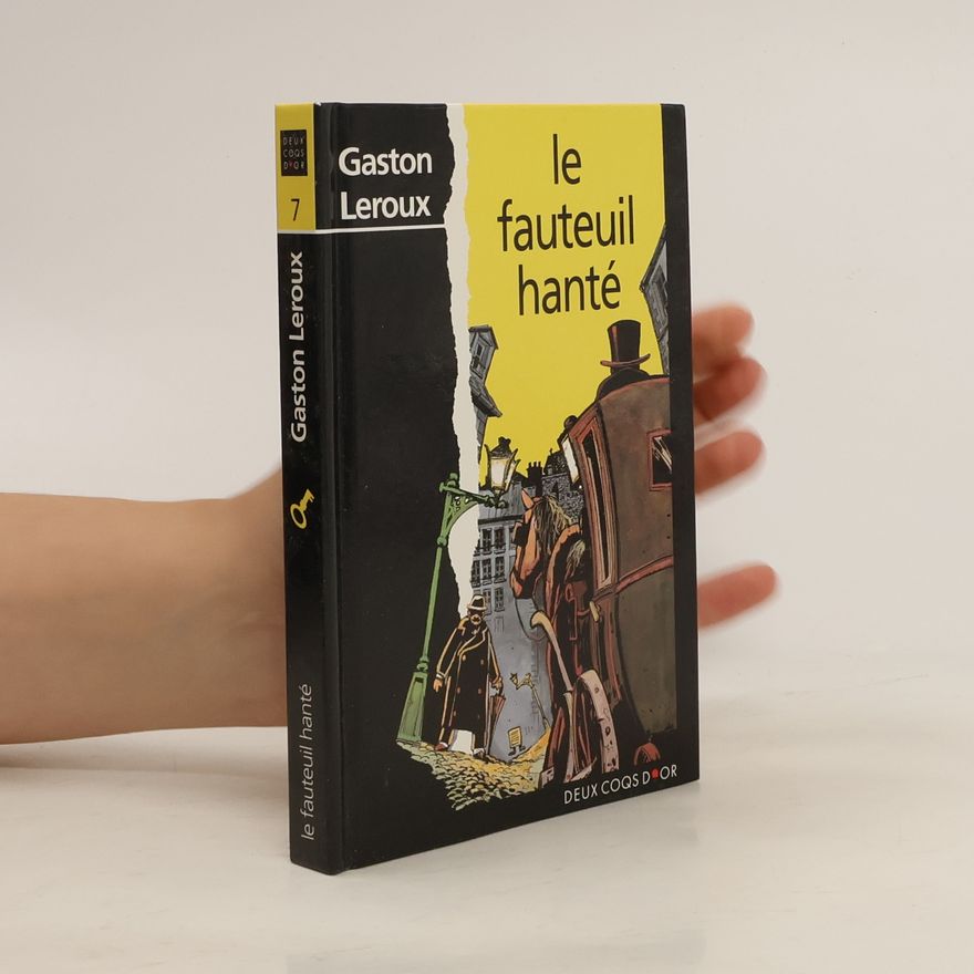 Gaston Leroux Le fauteuil hanté