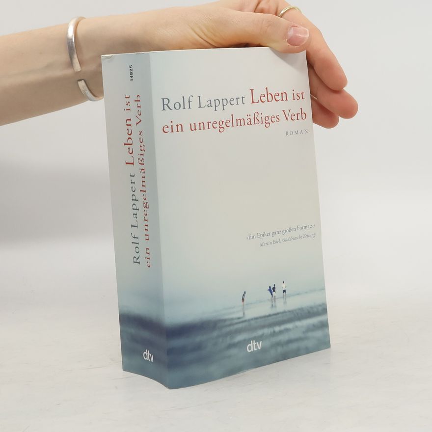 Rolf Lappert Leben ist ein unregelmäßiges Verb