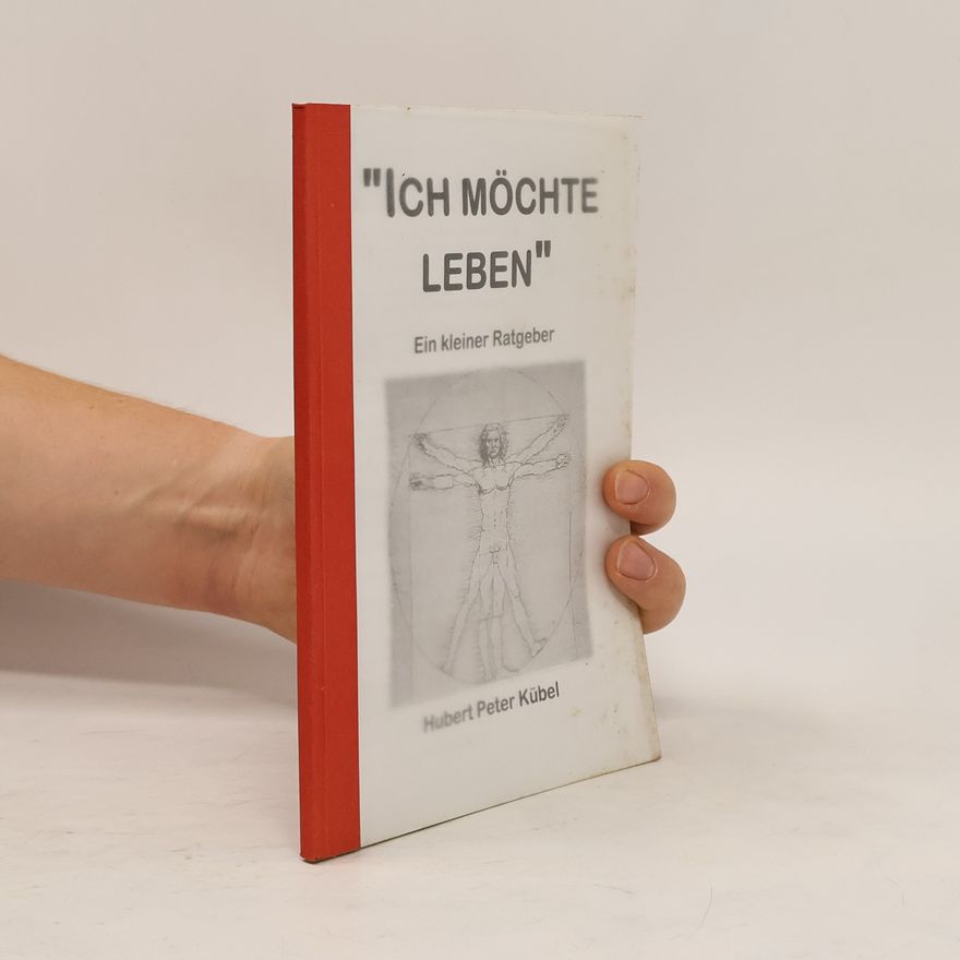 Hubert Peter Kübel "Ich möchte leben"