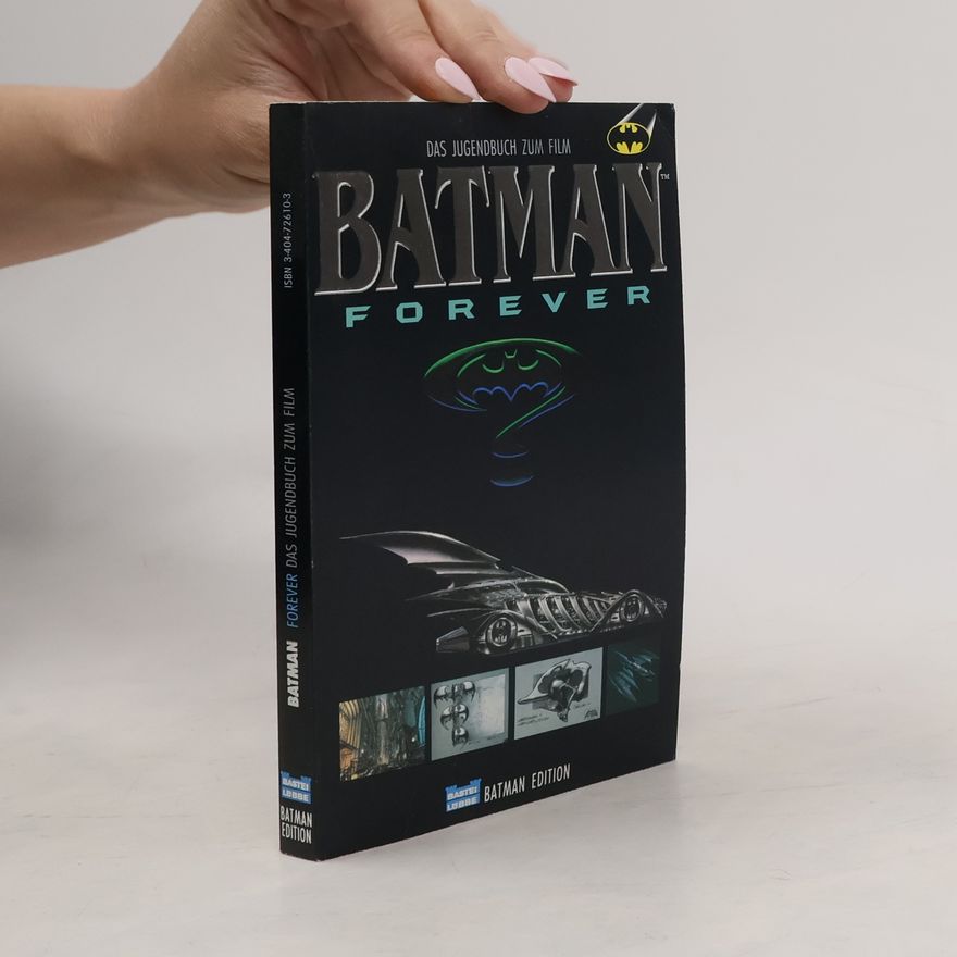 Autorenkollektiv Batman Forever. Das Jugendbuch z. Kinofilm
