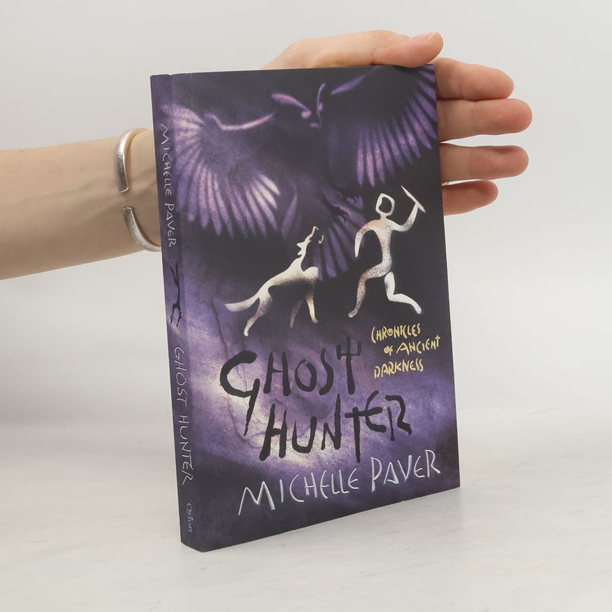 Michelle Paver Chronicles of Ancient Darkness: Ghost Hunter