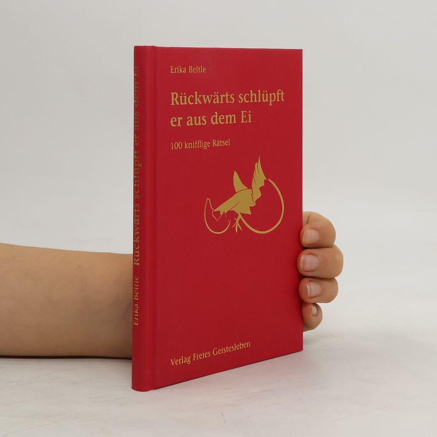 Erika Beltle ... rückwärts schlüpft er aus dem Ei