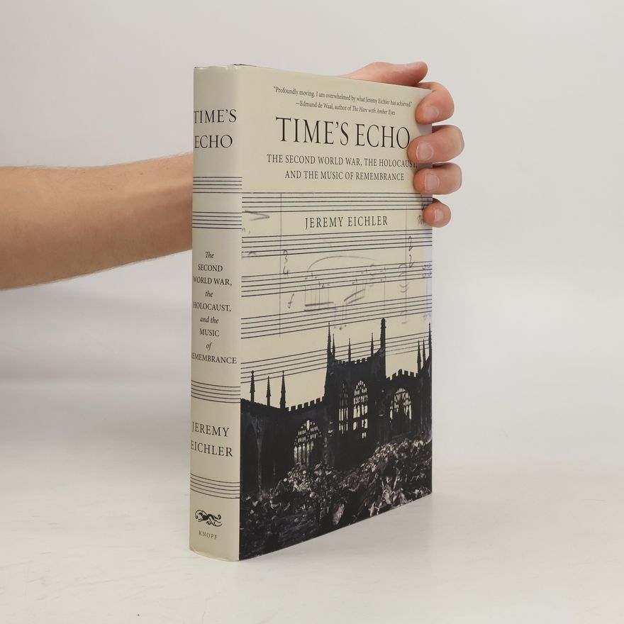 Jeremy Eichler Time's Echo