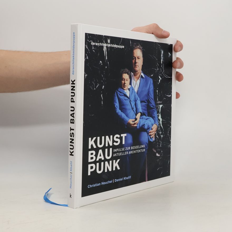 derarchitektmitderpuppe Kunst Bau Punk