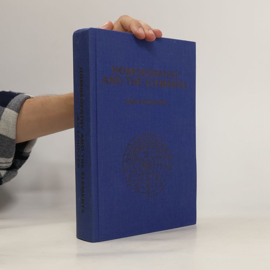 Jan Scholten Homoeopathy and the Elements