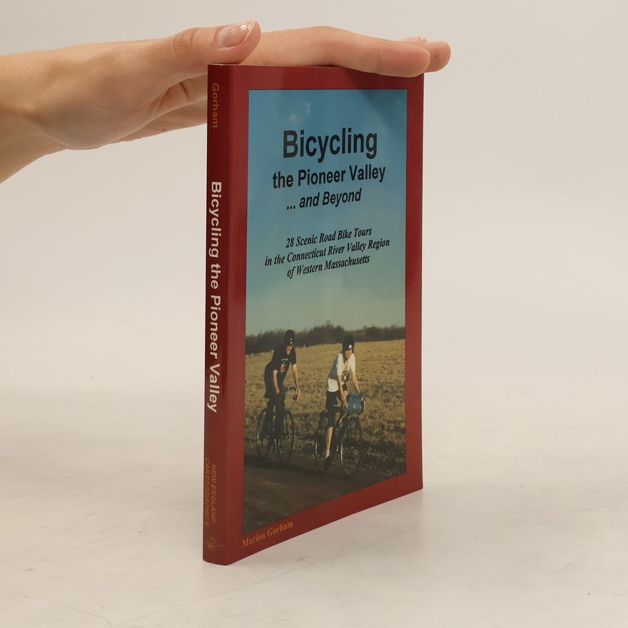 Marion Gorham Bicycling the Pioneer Valley...and Beyond
