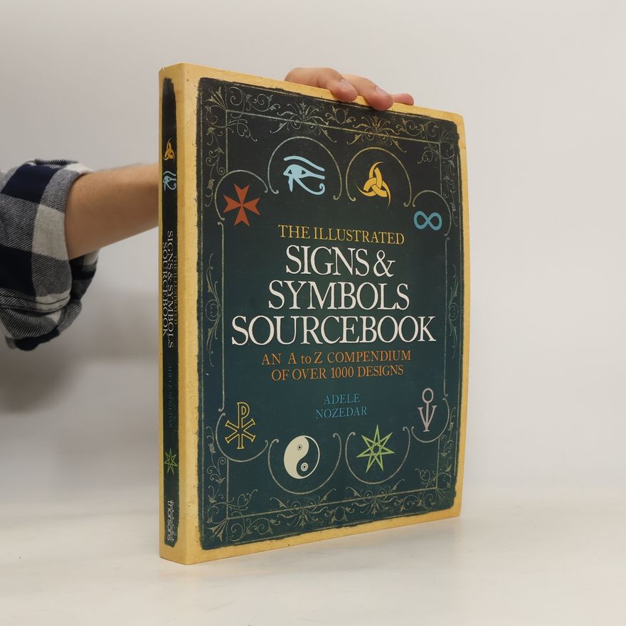 Adele Nozedar The Illustrated Signs & Symbols Sourcebook