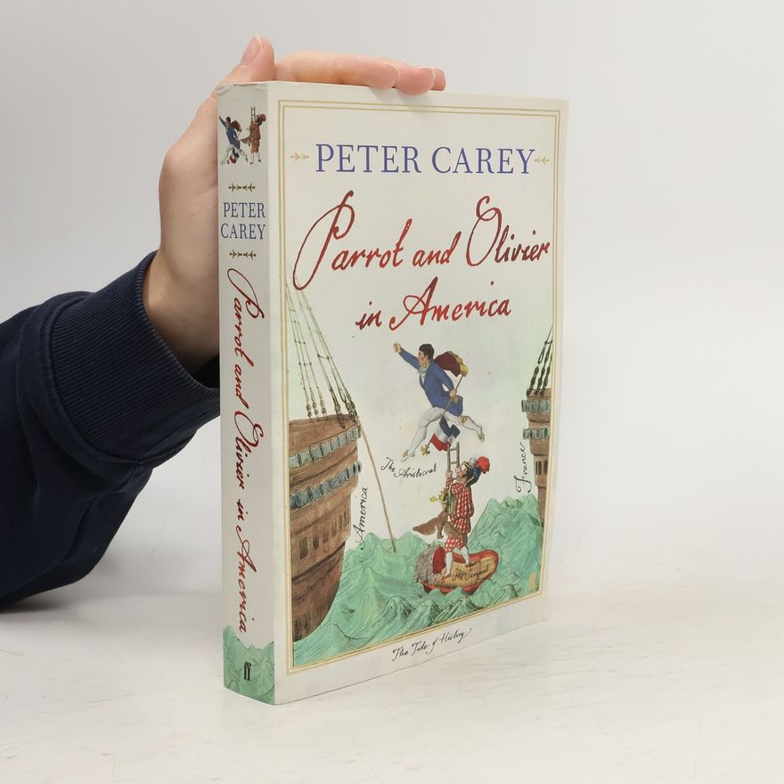 Peter Carey Parrot and Olivier in America