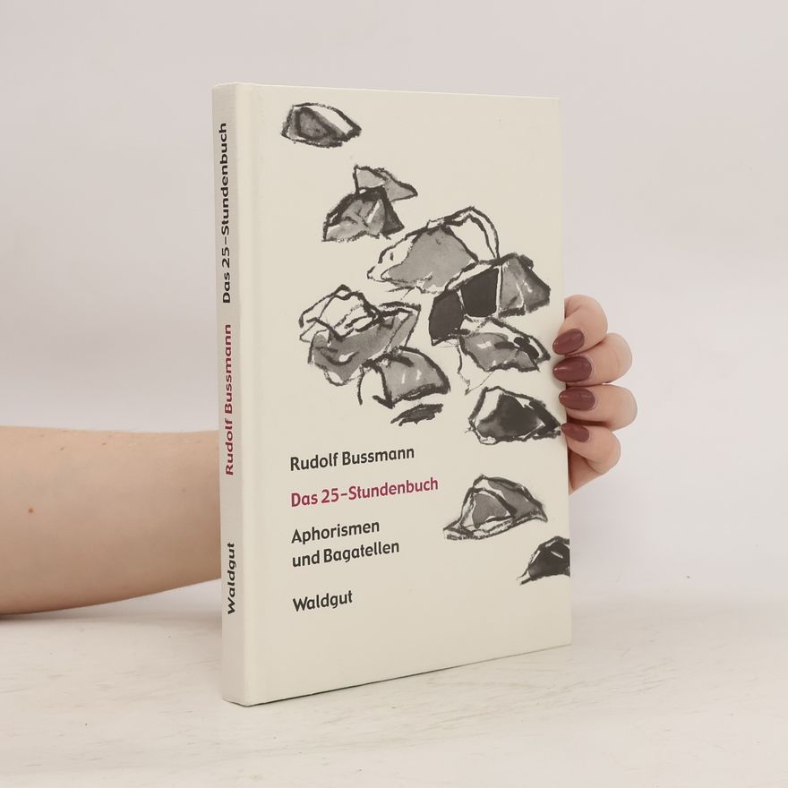 Rudolf Bussmann Das 25-Stundenbuch