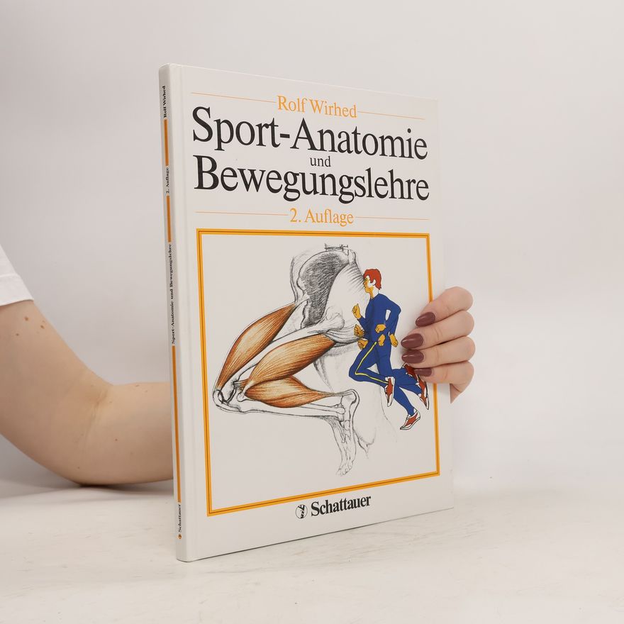 Rolf Wirhed Sport-Anatomie und Bewegungslehre