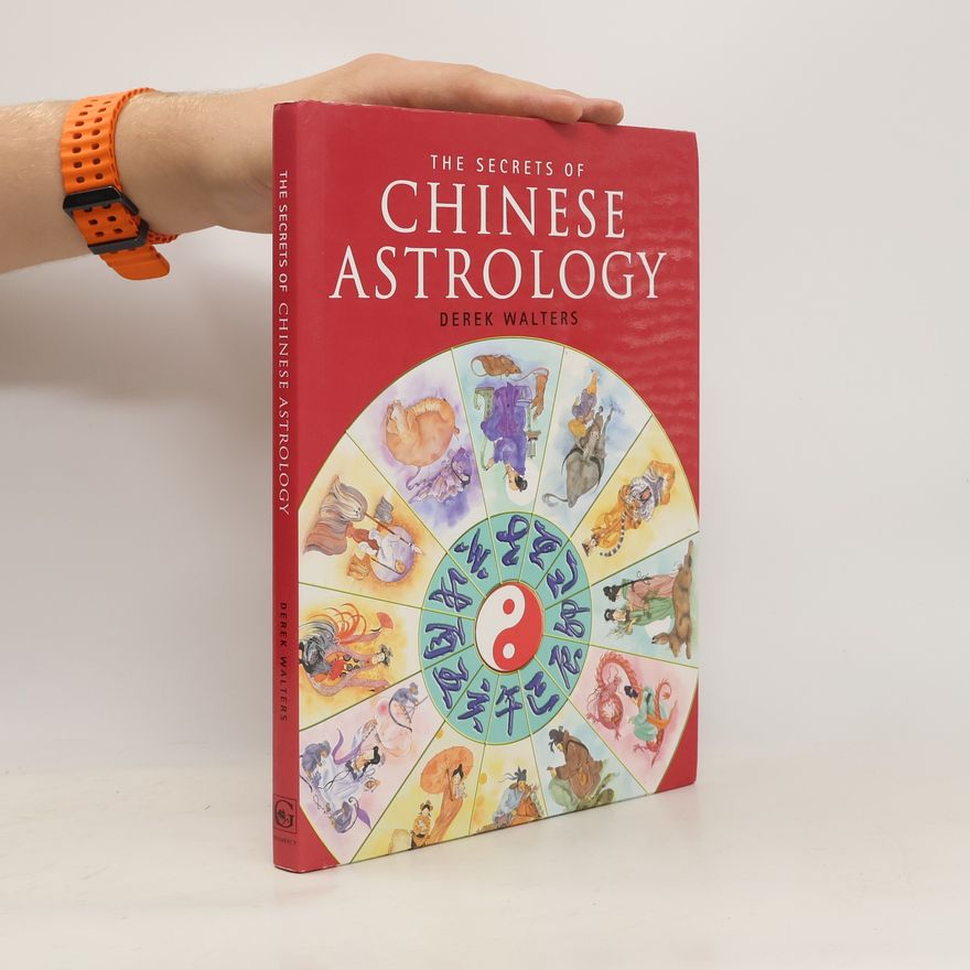 Derek Walters The Secrets of Chinese Astrology