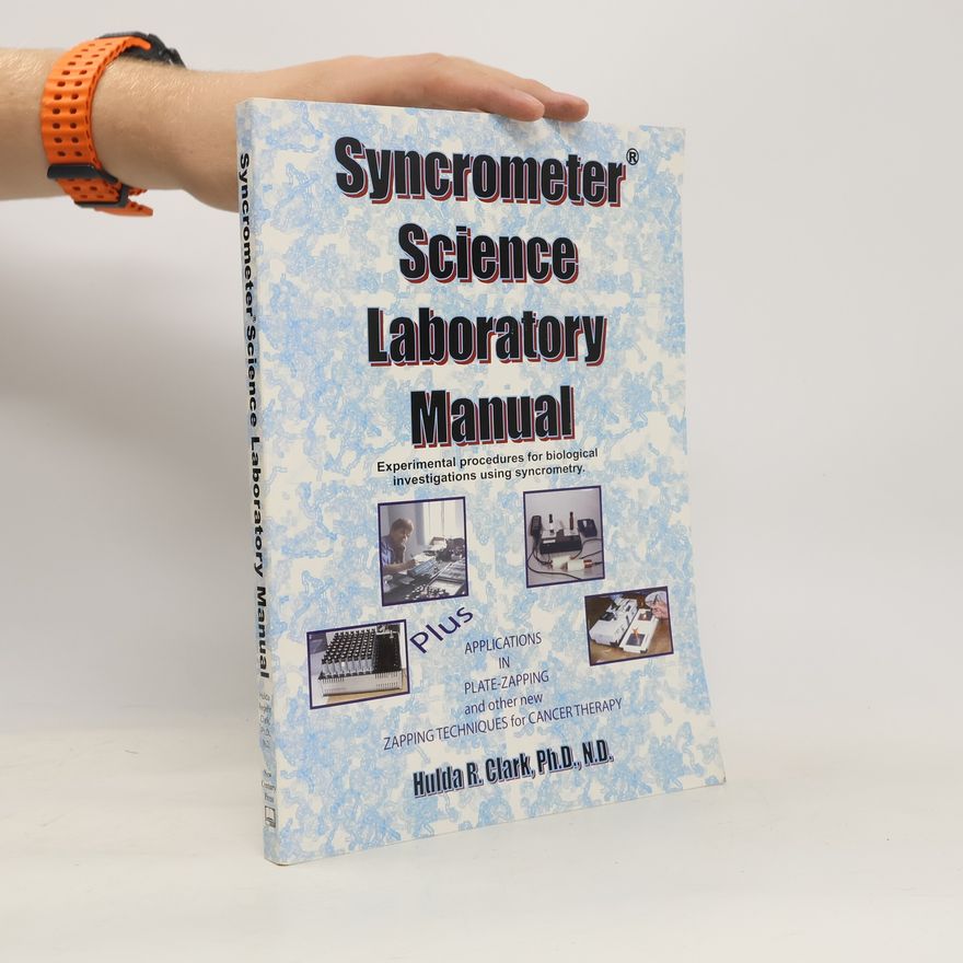 Hulda Regehr Clark Syncrometer® Science Laboratory Manual