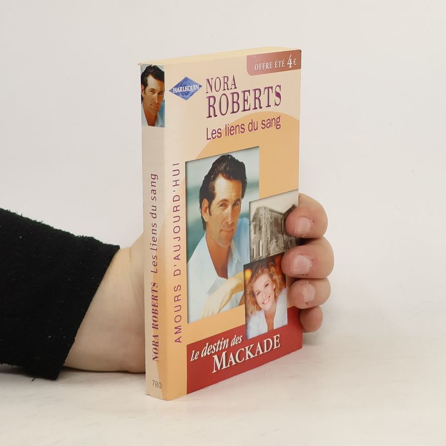 Nora Roberts Amours d'aujourd'hui - 780: Les liens du sang