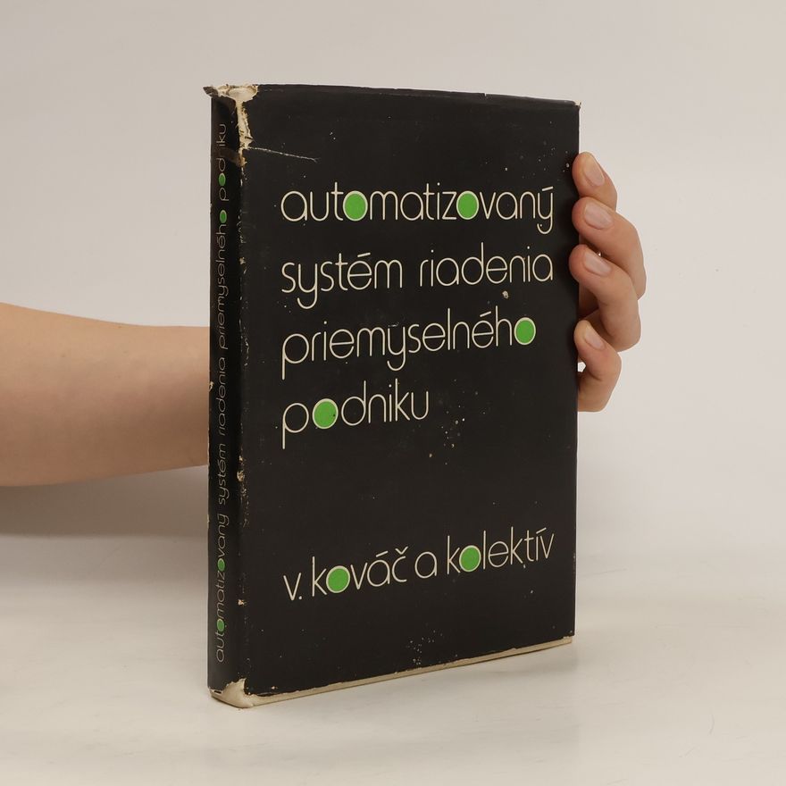 Autorenkollektiv Automatizovaný systém riadenia priemyselného podniku