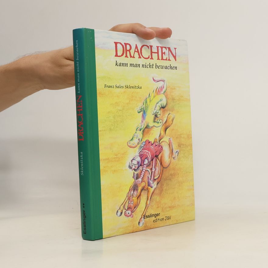 F. S. Sklenitzka Drachen kann man nicht bewachen