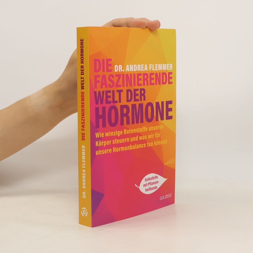 Andrea Flemmer Die faszinierende Welt der Hormone