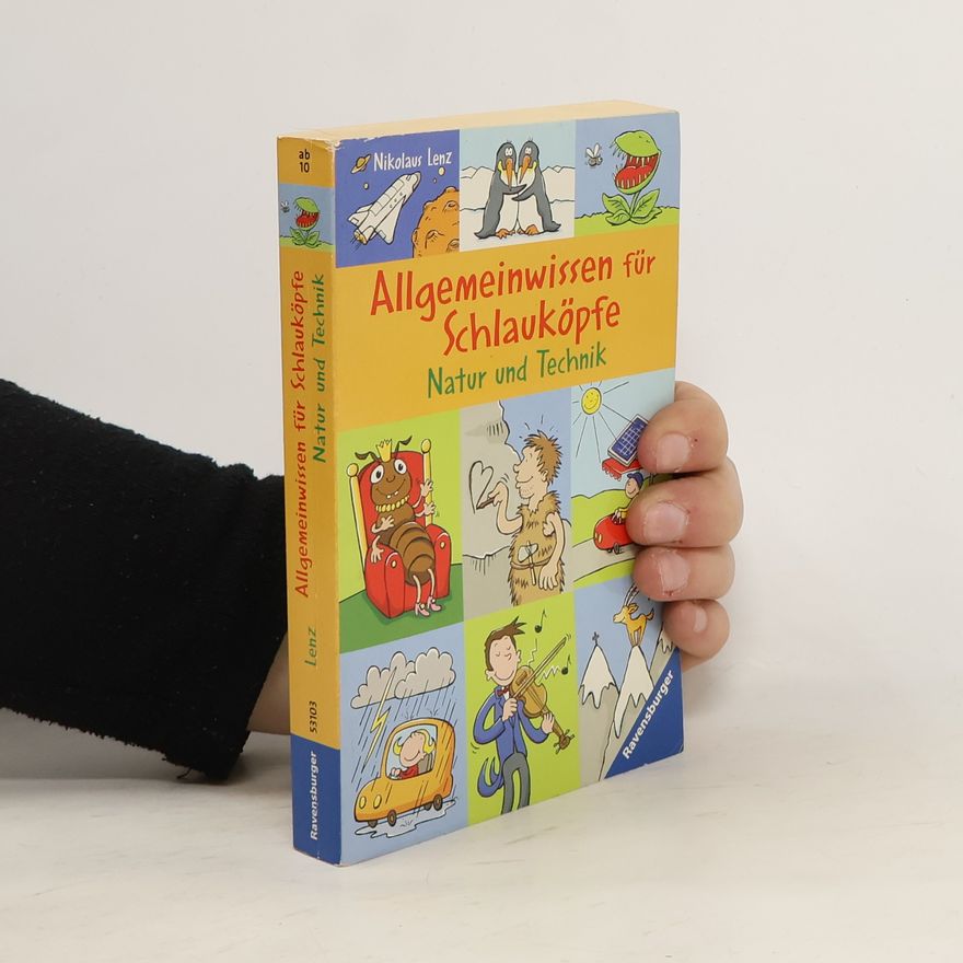 Nikolaus Lenz Allgemeinwissen für Schlauköpfe - Natur und Technik