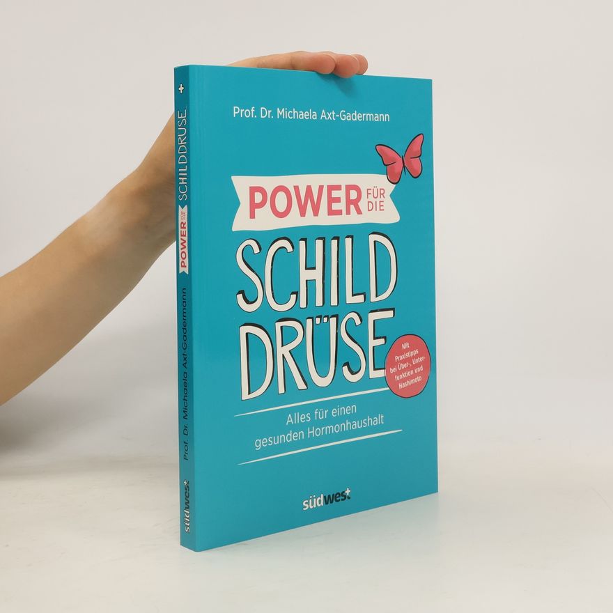 Michaela Axtová-Gadermannová Power für die Schilddrüse