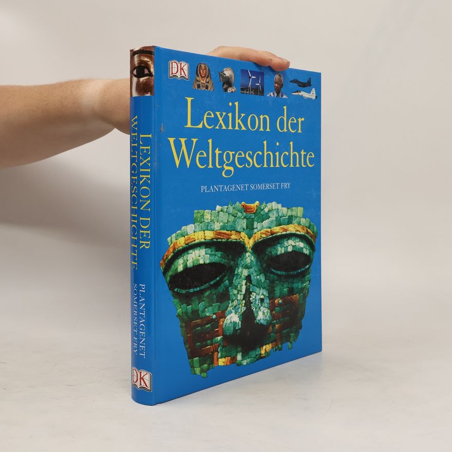 Plantagenet Somerset Fry Das Dorling Kindersley Lexikon der Weltgeschichte