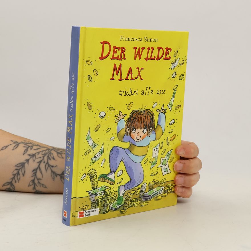 Francesca Simon Der wilde Max trickst alle aus