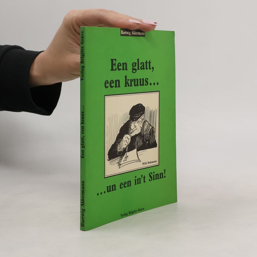 Hartwig Akkermann  Een glatt, een kruus...un een in't Sinn!