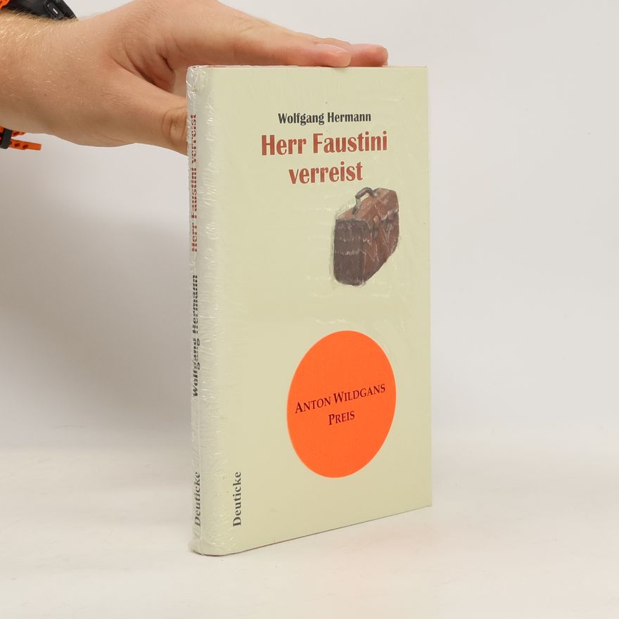Wolfgang Hermann Herr Faustini verreist