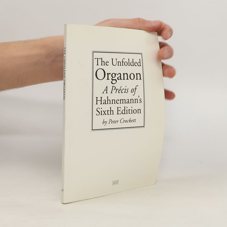 Clinton Crockett Peters The Unfolded Organon