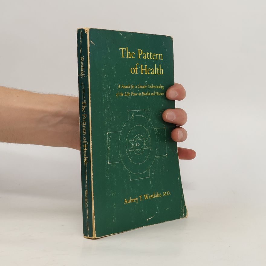 Aubrey T. Westlake The Pattern of Health