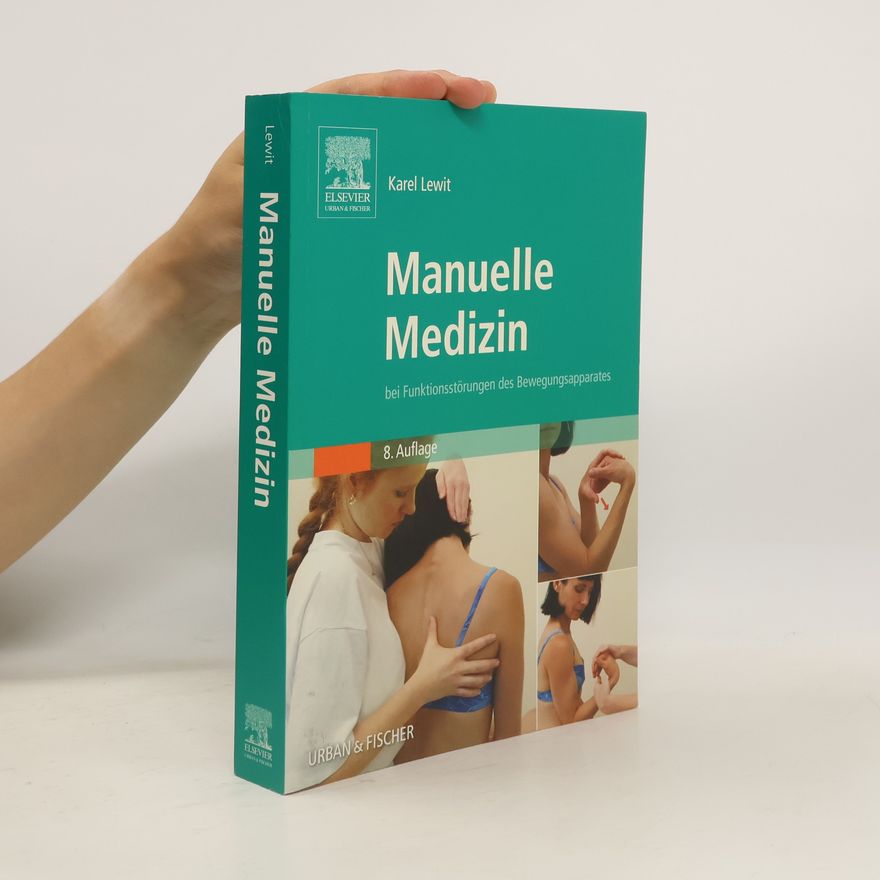 Karel Lewit Manuelle Medizin bei Funktionsstörungen des Bewegungsapparates