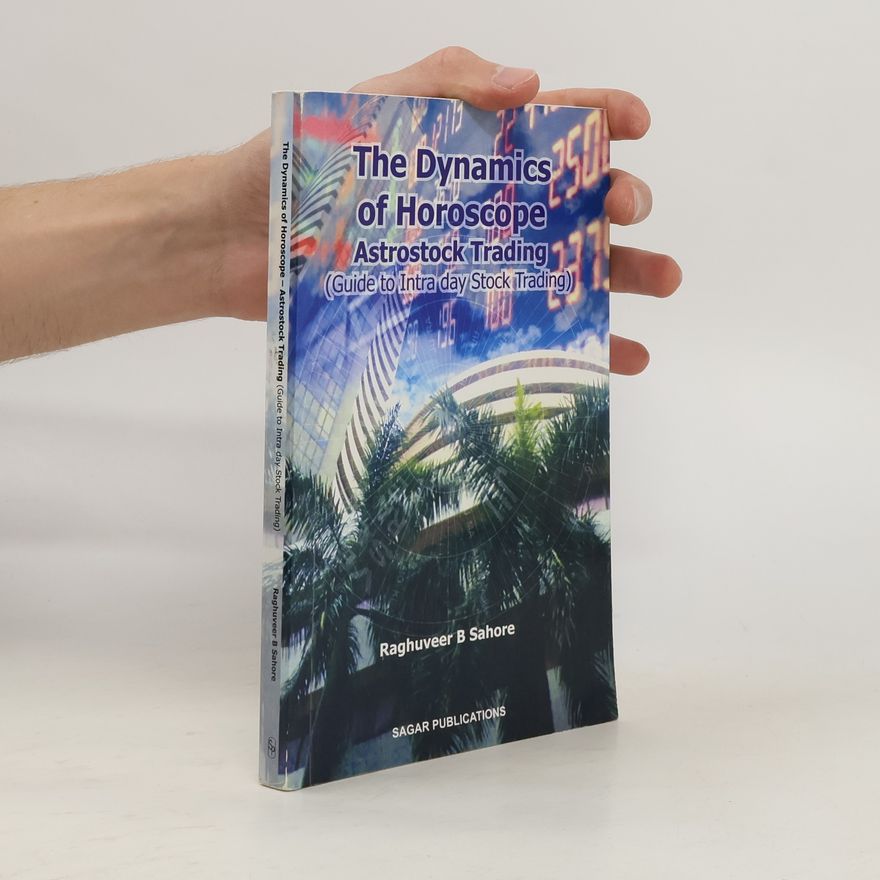 Raghuveer B. Sahore The Dynamics of Horoscope