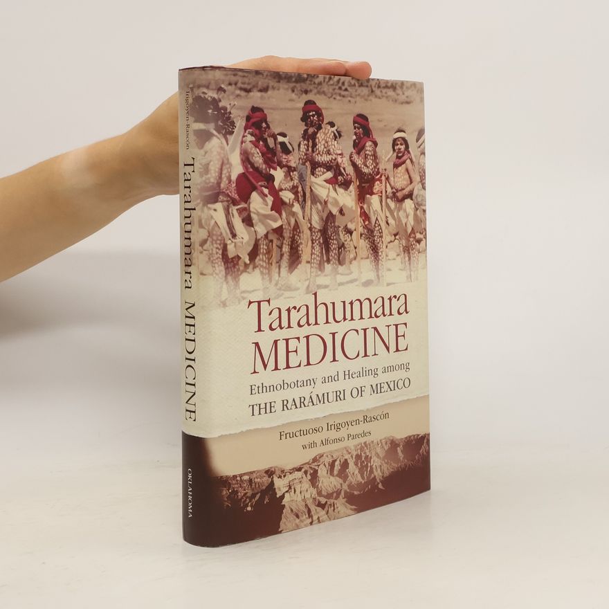 Fructuoso Irigoyen-Rascón Tarahumara Medicine