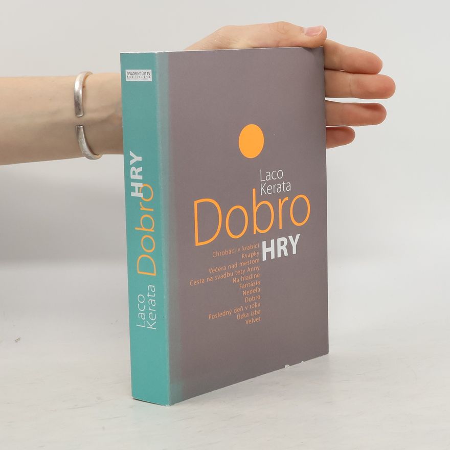 Ladislav Kerata Dobro : hry