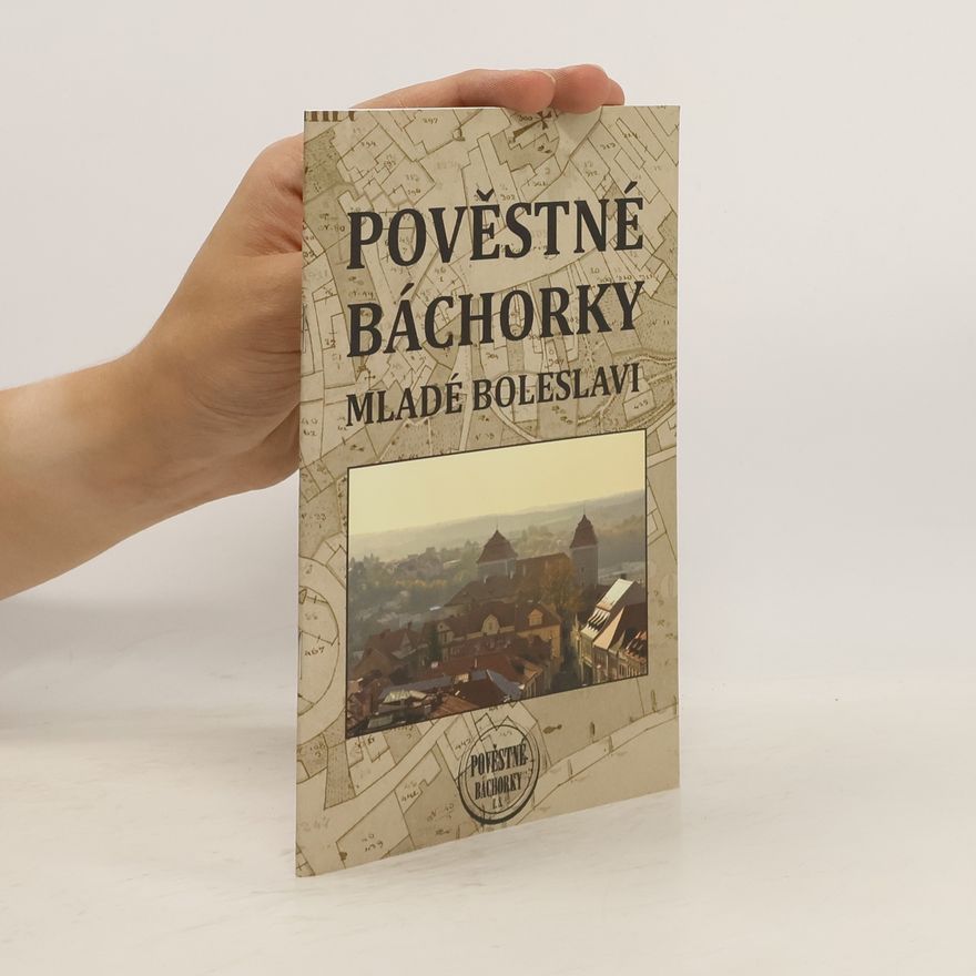 Kolektiv autorů Pověstné báchorky Mladé Boleslavi