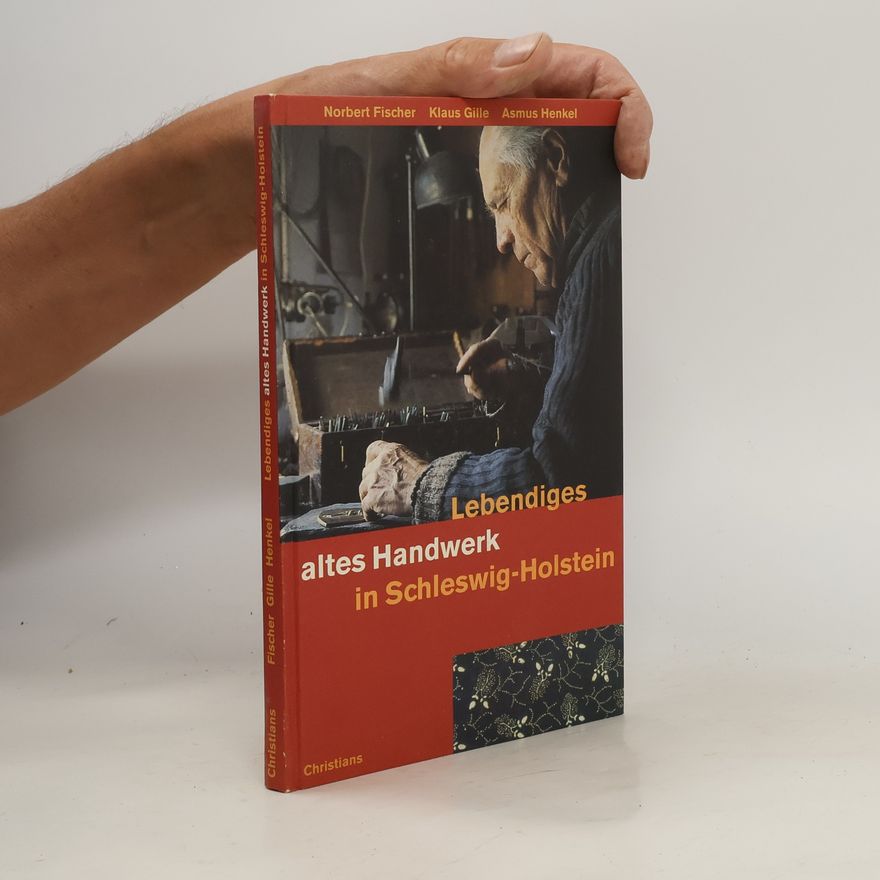 Norbert Fischer Lebendiges altes Handwerk in Schleswig-Holstein
