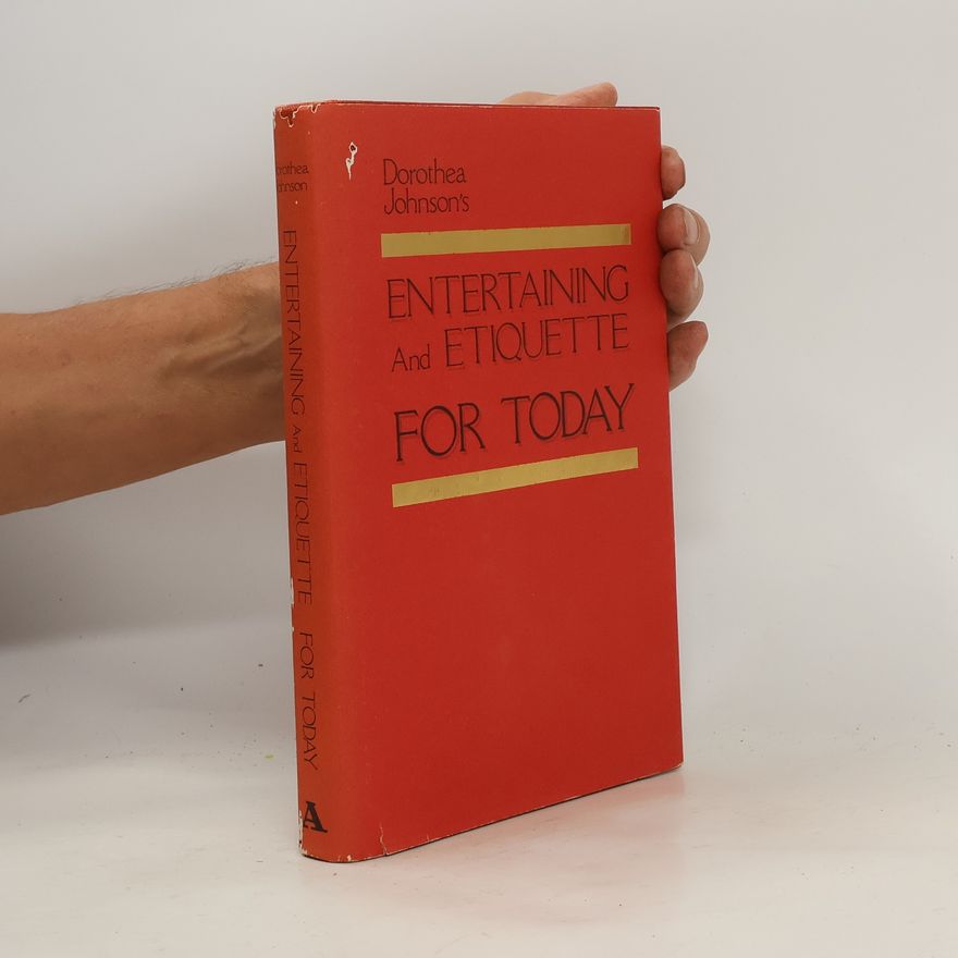 Johnson Dorothea Dorothea Johnson's Entertaining and Etiquette for Today