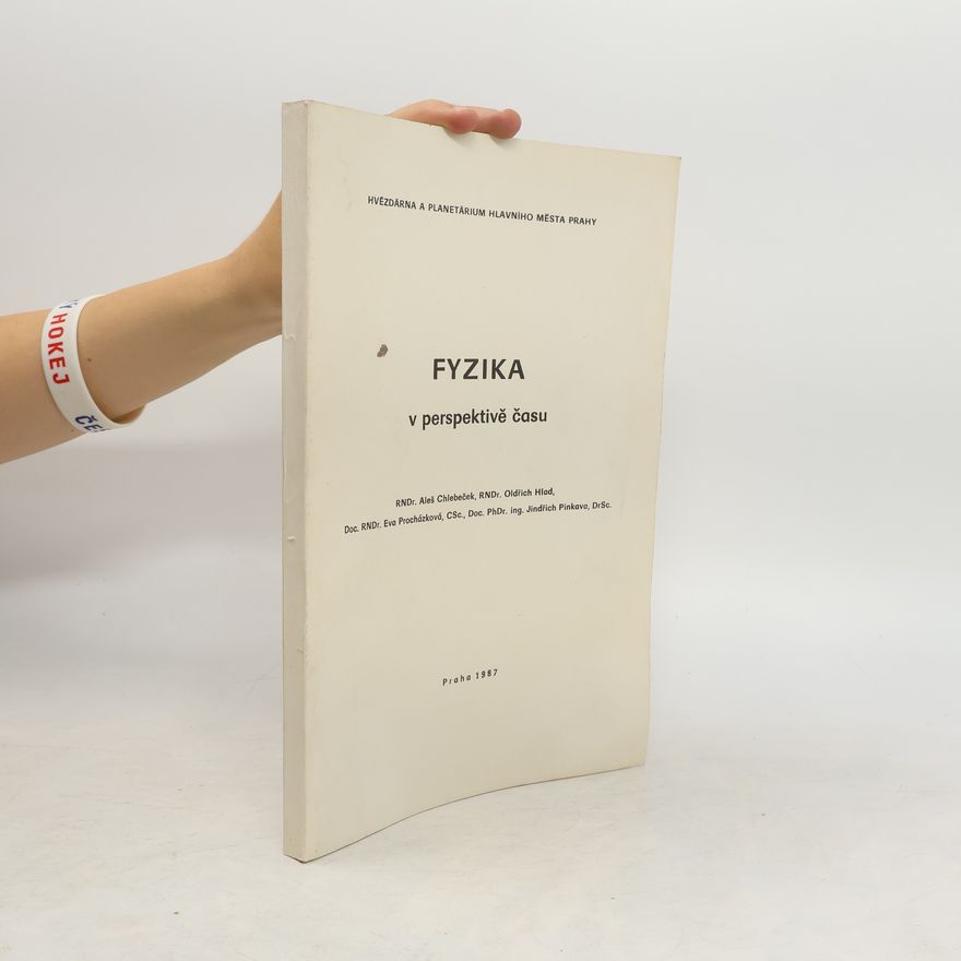 Aleš Chlebeček Fyzika v perspektivě času