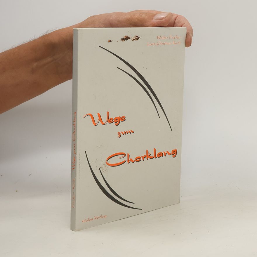 Walter Fischer Wege zum Chorklang