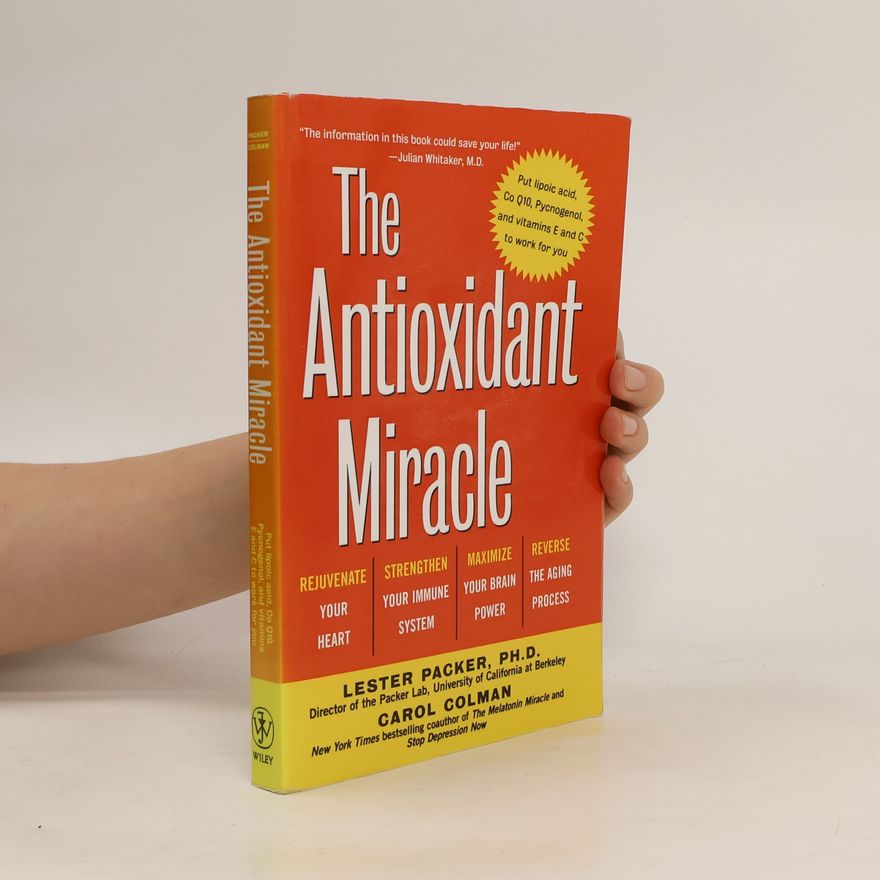 Lester Packer The Antioxidant Miracle