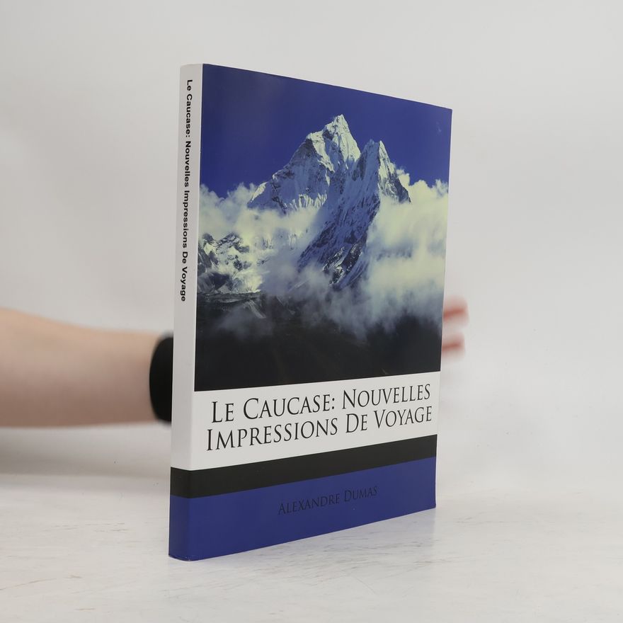 Alexandre Dumas Le Caucase