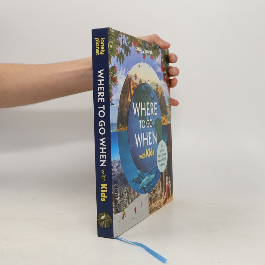 Various authors Where to Go When with Kids