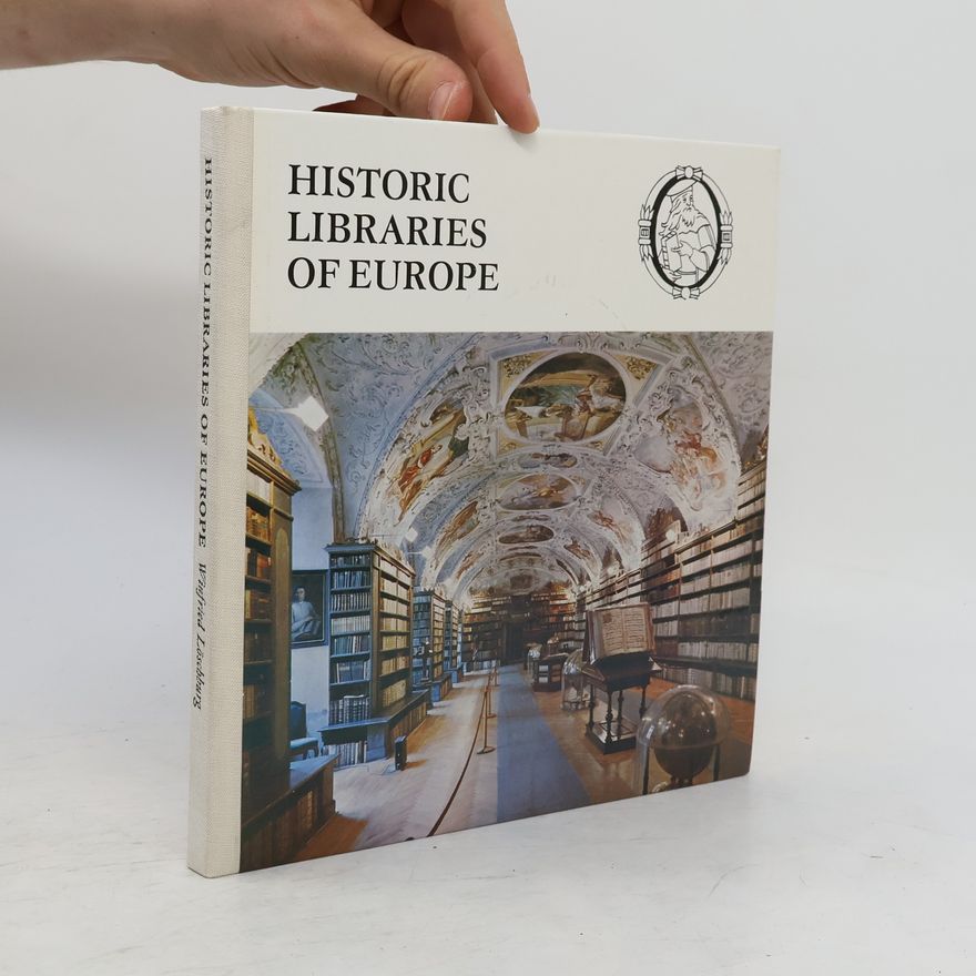 Winfried Löschburg Historiic Libraries of Europe