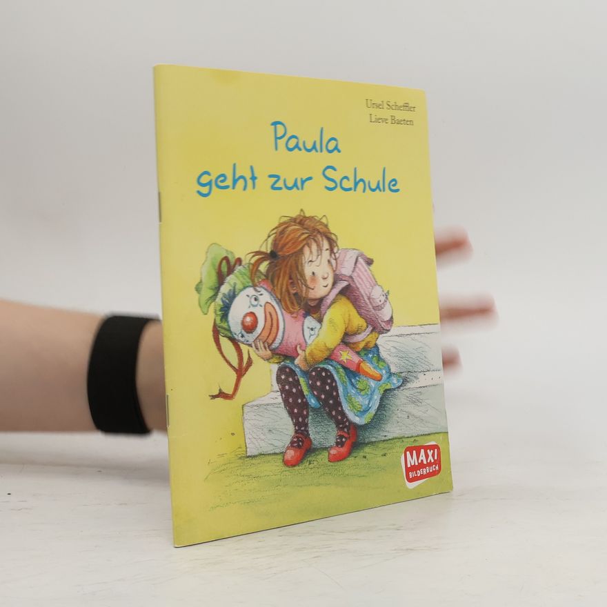 Ursel Scheffler Paula geht zur Schule