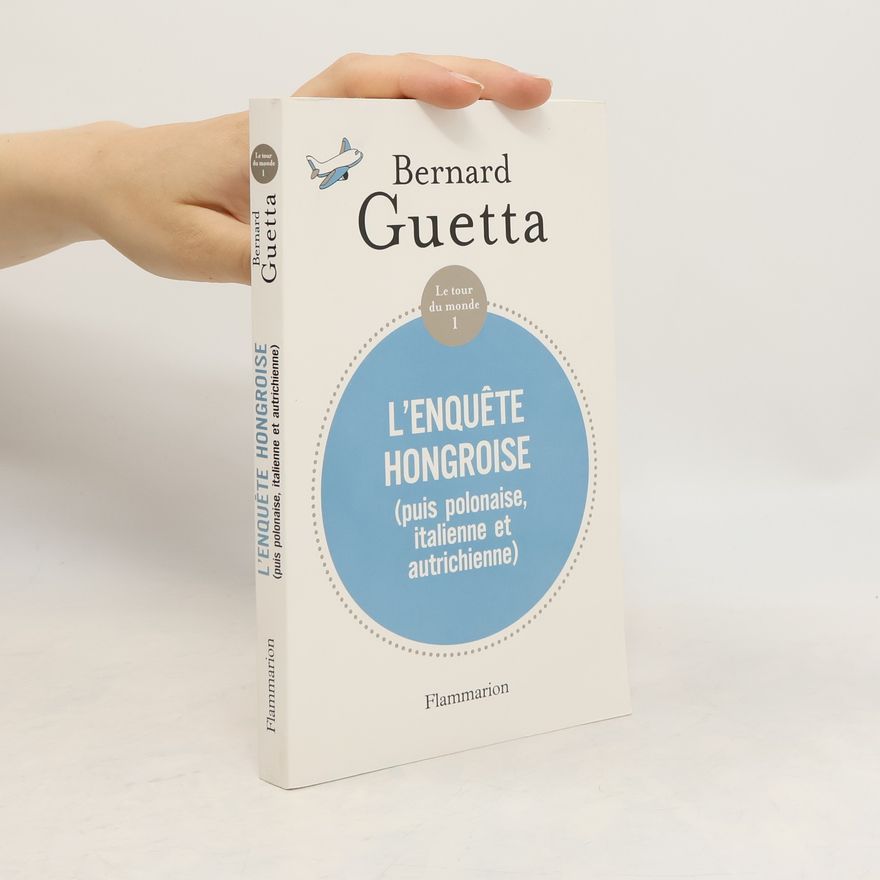 Bernard Guetta L'enquête hongroise