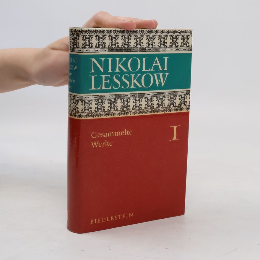 Nikolai Leskov Gesammelte Werke I