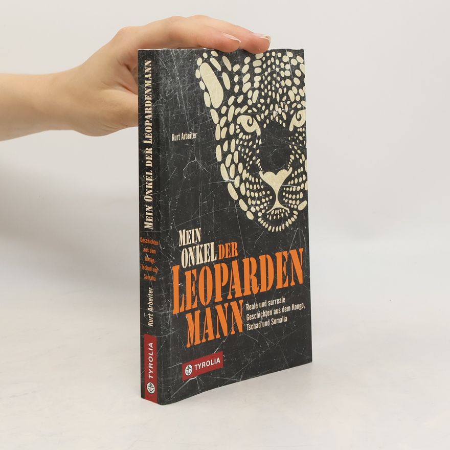 Kurt Arbeiter Mein Onkel der Leopardenmann